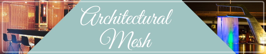 Architectural Mesh