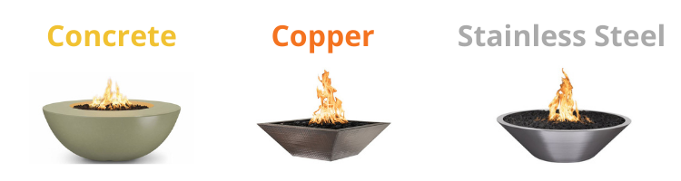 fire bowls are made of concrete, copper or stainless steel