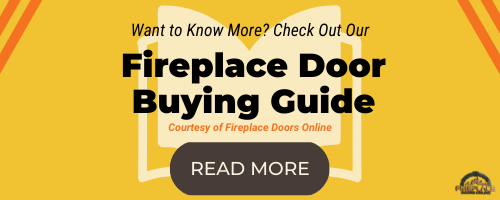 read our fireplace door buying guide to learn more about fireplace doors