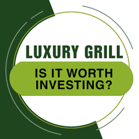 Is it Worth Investing In A Luxury Grill?