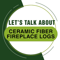 Exploring Ceramic Fiber Gas Logs