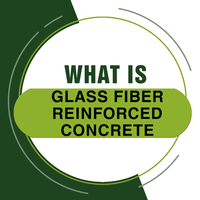 A Deep Dive into Glass Fiber Reinforced Concrete (GFRC)