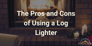 Pros and Cons of Using a Log Lighter