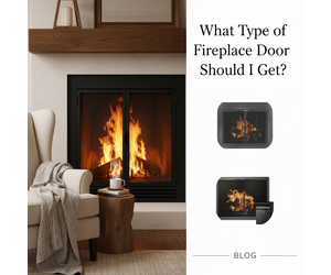 What Type of Fireplace Door Should I Get?