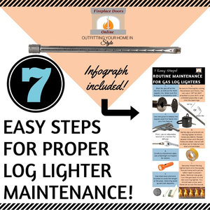 7 Easy Steps For Proper Log Lighter Maintenance!