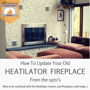 How to update your old Heatilator wood burning fireplace