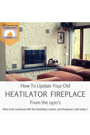 How to update your old Heatilator wood burning fireplace