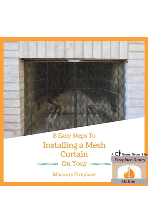 8 Easy Steps To Installing a Fireplace Mesh Curtain