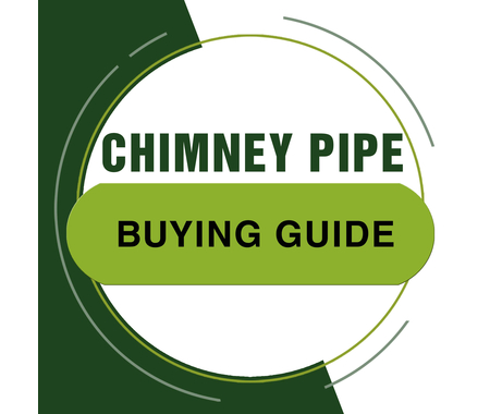 Chimney Pipe Buying Guide