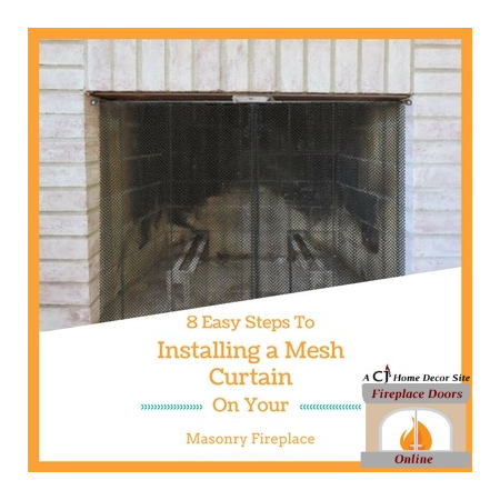 8 Easy Steps To Installing a Fireplace Mesh Curtain