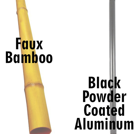 Choose between the 10 foot faux bamboo pole or a 7 foot black powder coated pole
