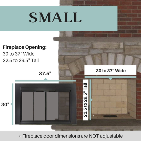Small size range for the Ardmore fireplace door accommodates fireplace openings that are 30 to 27 inches wide and 22.5 to 29.5 inches tall