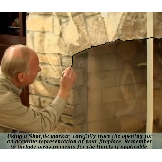 Use the included Sharpie marker to carefully trace your arched fireplace opening onto the clear mylar sheet.