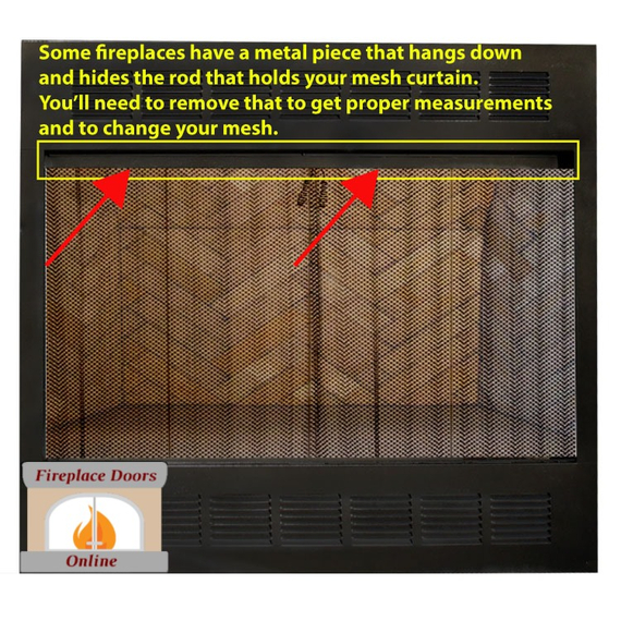 Some fireplaces have a piece of metal that hides the mesh rod, you'll need to remove that.