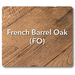 French Barrel Oak (FO)